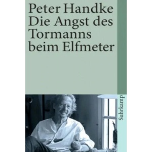 Die Angst des Tormanns beim Elfmeter | Peter Handke (ISBN: 9783518365274)