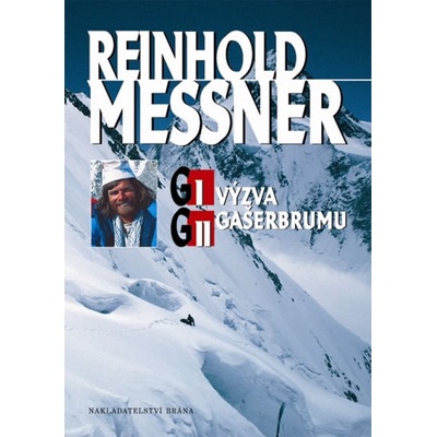 G I a G II - Výzva Gasherbrumu - 2. vydání - Reinhold Messner