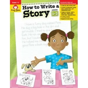 How to Write a Story, Grades 1-3 | Jo Ellen Moore, Don Robinson, Jo Larsen (ISBN: 9781557998019)