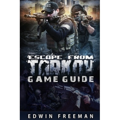 Escape From Tarkov Game Guide: Suitable for beginner and advanced players that need help with the basics as well as information about the maps, looti