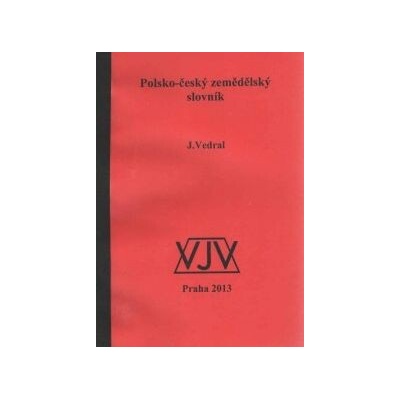 Polsko český zemědělský slovník - Vedral Jiří