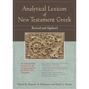 Analytical Lexicon of New Testament Greek | Maurice A. Robinson, Mark A. House (2012)