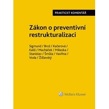 Zákon o preventivní restrukturalizaci Praktický komentář - Adam Sigmund; Jaroslav Brož; Lucie Kačerová; Jiří Voda