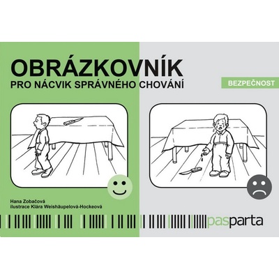 Obrázkovník pro nácvik správného chování - Bezpečnost - Hana Zobačová