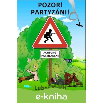 POZOR! PARTYZÁNI! - Luboš Klech CZ