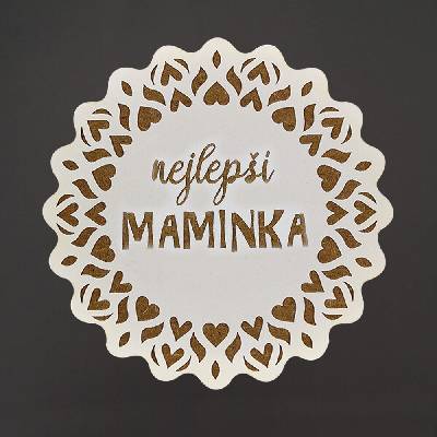Amadea Dřevěný podtácek kulatý text nejlepší maminka průměr 10,5cm