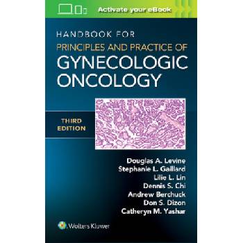 Handbook for Principles and Practice of Gynecologic Oncology | Lillie Lin, Stephanie Gaillard