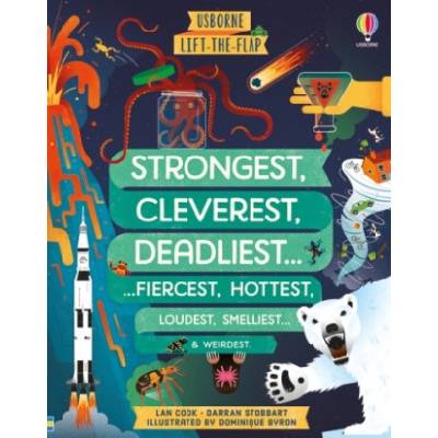 Lift-the-flap Strongest, Cleverest, Deadliest. . . | Lan Cook, Mike Mottram