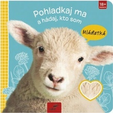 Pohladkaj ma a hádaj, kto som Mláďatká