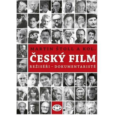 Český film -- Režiséři dokumentaristé M. Štoll a kol