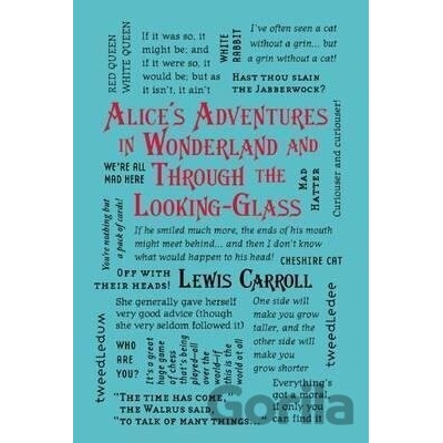 Alice's Adventures in Wonderland and Through the Looking-Glass Carroll Lewis