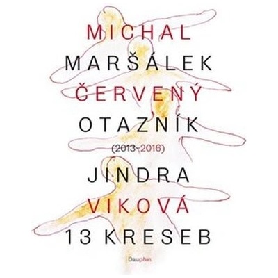 Červený otazník 2013 - 2016 / 13 kreseb - Michal Maršálek