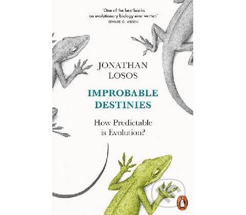 Improbable Destinies - Jonathan Losos