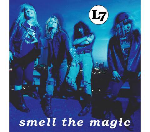 Smell the Magic - L7 CD