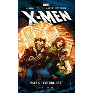 Marvel novels - X-Men: Days of Future Past (ISBN: 9781789092493)
