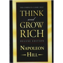 Think and Grow Rich Deluxe Edition: The Complete Classic Text Hill NapoleonPevná vazba