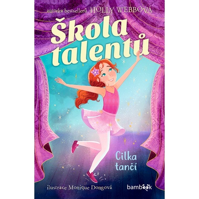 ŠKOLA TALENTŮ-CILKA TANČÍ - Webbová Holly