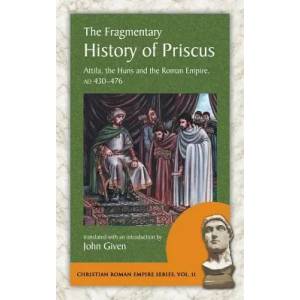 Fragmentary History of Priscus | Priscus (ISBN: 9781935228141)