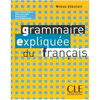 Grammaire expliquée du francais Niveau débutant