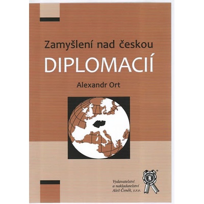 ZAMYŠLENÍ NAD ČESKOU DIPLOMACIÍ