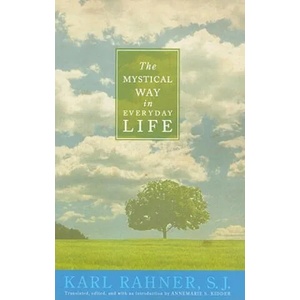 Mystical Way in Everyday Life | Karl Rahner (ISBN: 9781570758676)