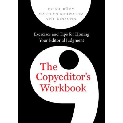 Copyeditors Workbook - Exercises and Tips for Honing Your Editorial Judgment Buky ErikaPaperback