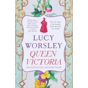 Queen Victoria | Lucy Worsley (ISBN: 9781473651418)