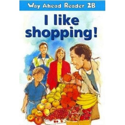 Way Ahead Readers 2B: I Like Shopping!