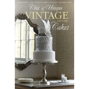 Chic & Unique Vintage Cakes (2013)