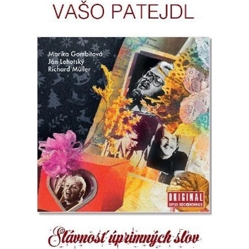 Patejdl Vašo: Slávnosť Úprimných Slov CD