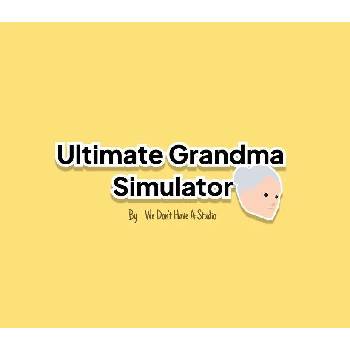 Ultimate Grandma Simulator