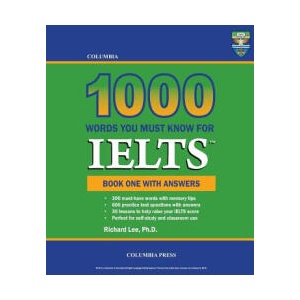 Columbia 1000 Words You Must Know for IELTS: Book One with Answers | Richard Lee Ph D (ISBN: 9781927647141)