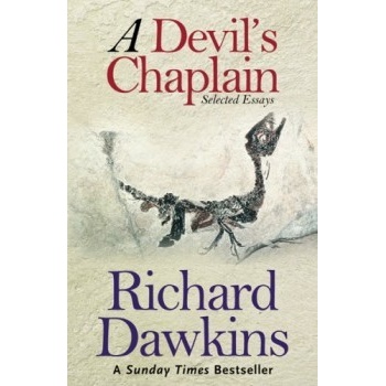 A Devil's Chaplain : Selected Writings - Richard Dawkins