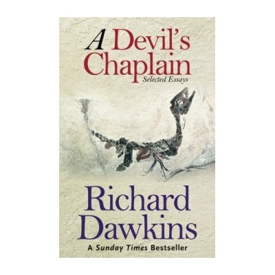 A Devil's Chaplain : Selected Writings - Richard Dawkins