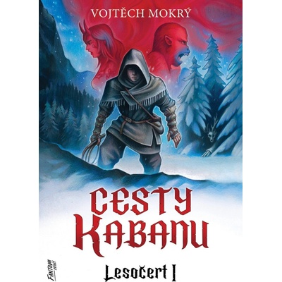 Mokrý Vojtěch Lesočert 1 - Cesty Kabanu