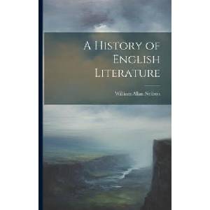 A History of English Literature | William Allan Neilson (ISBN: 9781021166463)