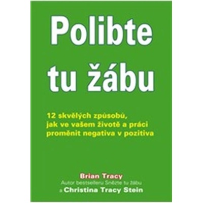 Tracy Brian, Tracy Stein Christina - Polibte tu žábu!