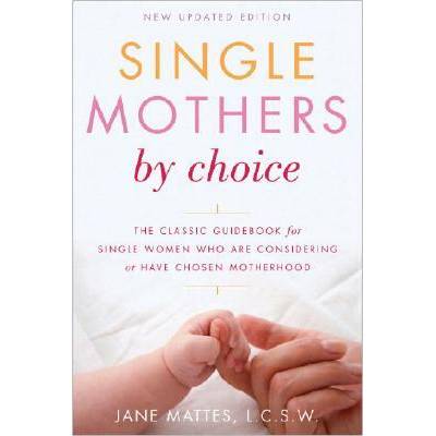 Single Mothers by Choice | Jane Mattes
