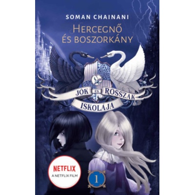 Jók és Rosszak Iskolája 1. - Hercegnő és boszorkány