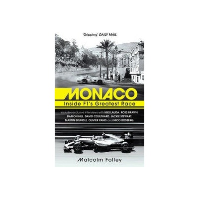 Monaco : Inside F1´s Greatest Race