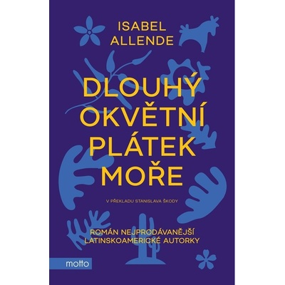 Dlouhý okvětní plátek moře - Isabel Allende