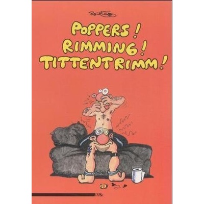 Poppers! Rimming! Tittentrimm!