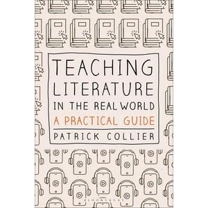 Teaching Literature in the Real World | Patrick Collier (ISBN: 9781350195066)