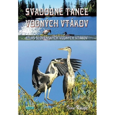 Svadobné tance vodných vtákov - Ivan Kňaze