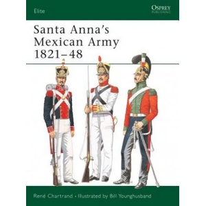 Santa Anna's Army | René Chartrand (2004)