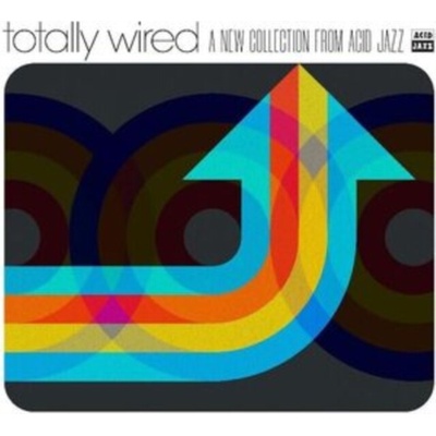 Various Totally Wired A New Collection From Acid Jazz CD – Hledejceny.cz