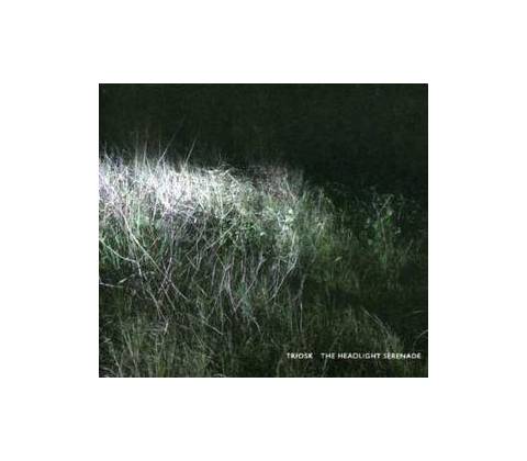 Headlight Serenade - Triosk CD