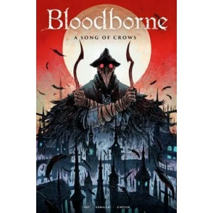 Bloodborne: A Song of Crows | Ales Kot, Piotr Kowalski (2020)