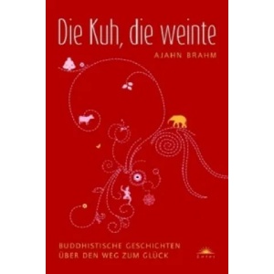 Die Kuh, die weinte | Ajahn Brahm, Martina Kempff (2006)