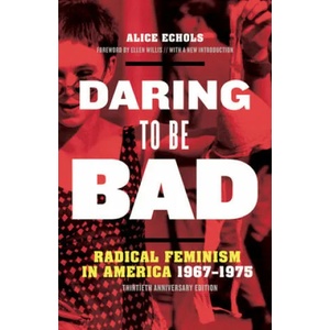 Daring to Be Bad | Alice Echols, Ellen Willis (ISBN: 9781517908706)